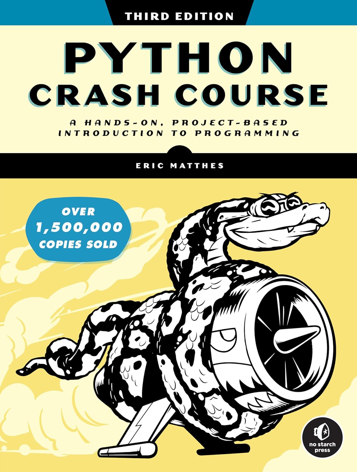 Python Crash Course, 3rd Edition, A Hands-On, Project-Based Introduction to Programming